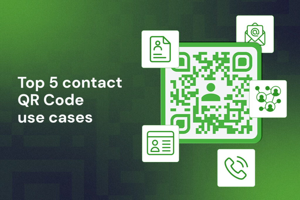 Top 5 Contact QR Code Use Cases