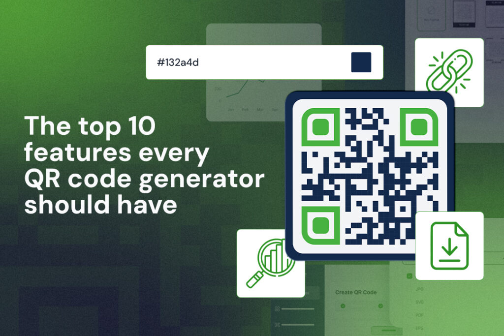 The Top 10 Features Every QR Code Generator Should Have